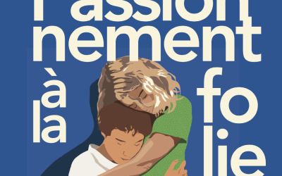 Passionnément à La Folie !